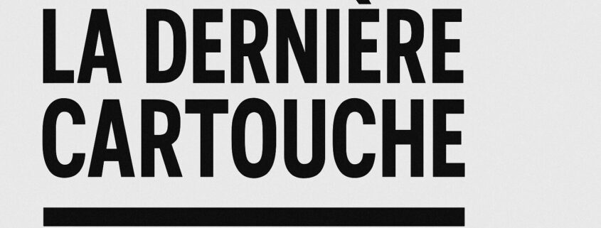 La Dernière Cartouche